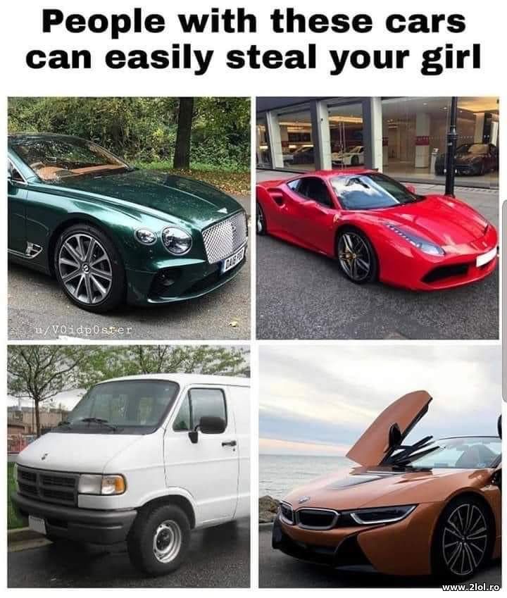 People with these cars can steal your girl | poze haioase