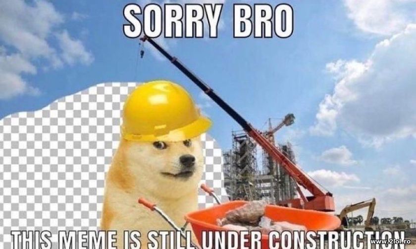 Thiss meme is still under construction | poze haioase